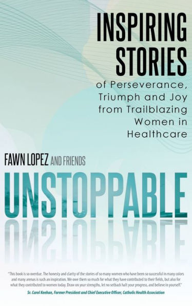 Imparable: historias inspiradoras de perseverancia, triunfo y alegría de mujeres pioneras en el sector sanitario