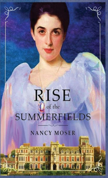 Rise Of The Summerfields (Manor House) - 9781961907447