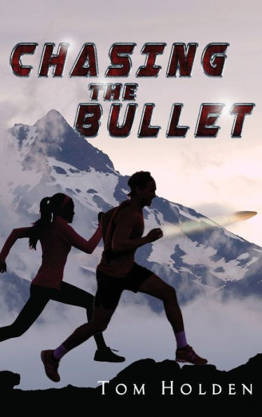 Chasing The Bullet - 9781962313001
