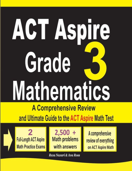 ACT Aspire Grade 3 Mathematics: A Comprehensive Review and Ultimate Guide to the ACT Aspire Math Test