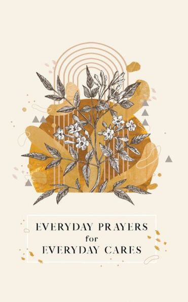 Everyday Prayers For Everyday Cares - 9781970103922