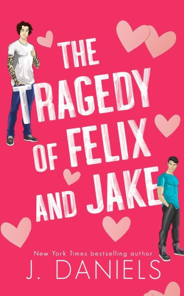 The Tragedy Of Felix And Jake: Special Edition Paperback - 9781970127218