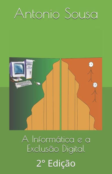 A Informática ea Exclusão Digital: 2° Edição (Edición Portuguesa)