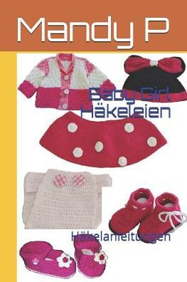 Baby Girl Häkeleien: Häkelanleitungen (German Edition)