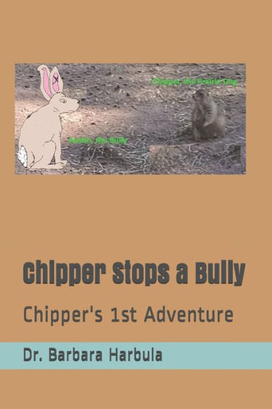 Chipper detiene a un matón: La primera aventura de Chipper (Chipper, el perrito de las praderas fuera de lugar)