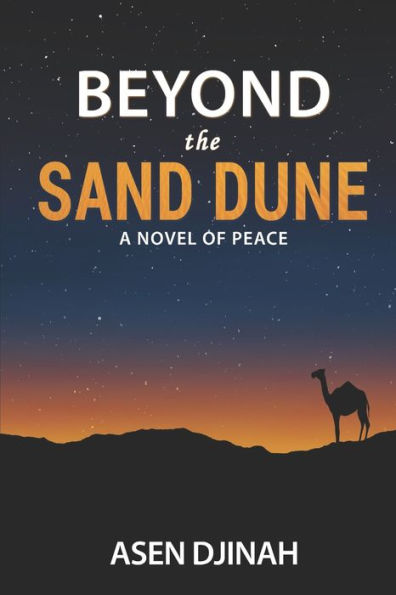 Beyond the Sand Dune: A Novel of Peace