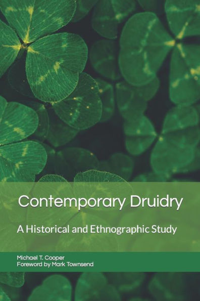 Contemporary Druidry: A Historical and Ethnographic Study