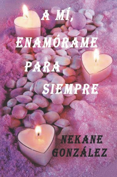 A mí, enamórame para siempre (Spanish Edition)