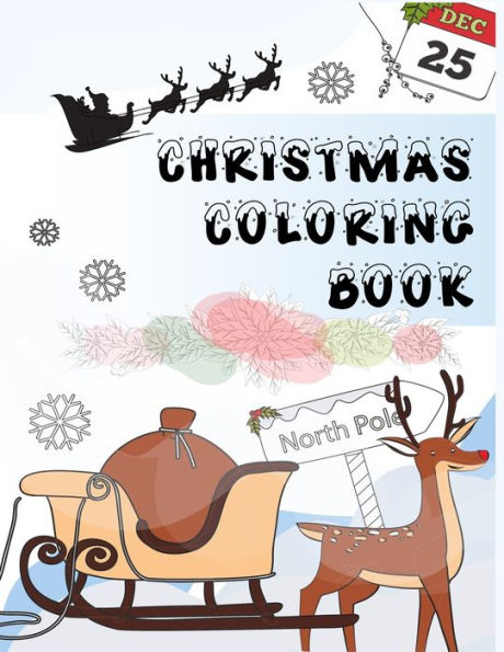 Christmas Coloring Book: Festive Holiday Inspired Sketches to Color (Color In Fun)