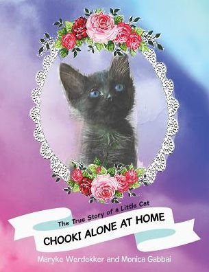 Chooki Alone at Home: The True Story of a Little Cat