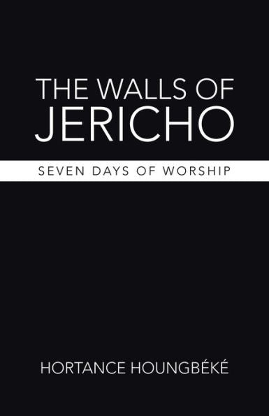 The Walls Of Jericho: Seven Days Of Worship - 9781973699132