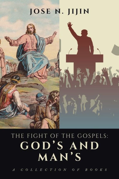 The Fight Of The Gospels: God'S And Man'S: A Collection Of Books - 9781973699880