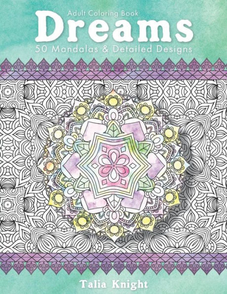 Libro de colorear para adultos: Sueños: 50 mandalas y diseños detallados