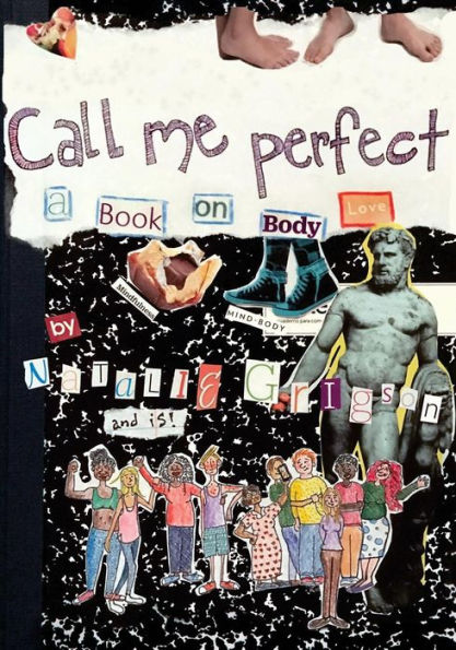 Call Me Perfect: A Book on Body Love (The Is Series)