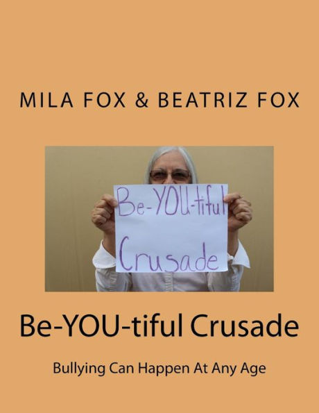 Be-YOU-tiful Crusade: Bullying Can Happen At Any Age (Volume 3)