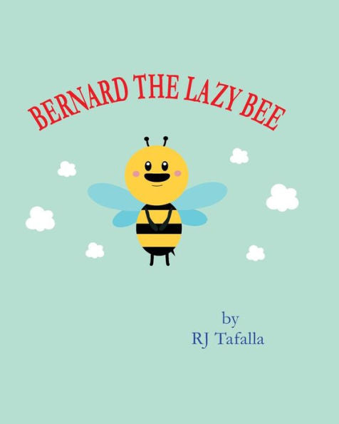 Bernard The Lazy Bee