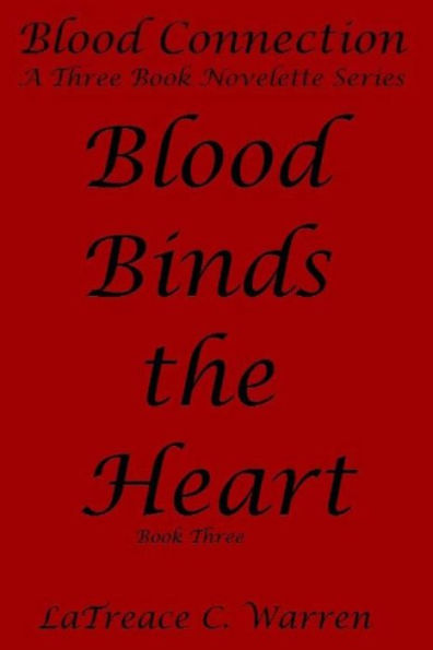 La sangre une el corazón: Libro tres (Blood Connection: Una serie de novelas cortas de tres libros)