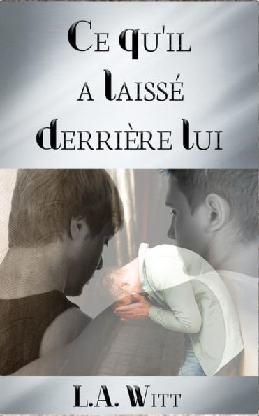 Ce qu?il a laisse derriere lui (French Edition)