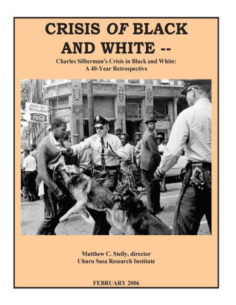 Crisis OF Black and White: Charles Silberman's Crisis in Black and White: A 40-Year Retrospective