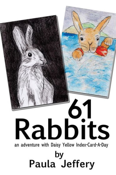 61 Rabbits: an adventure with Daisy Yellow Index-Card-A-Day