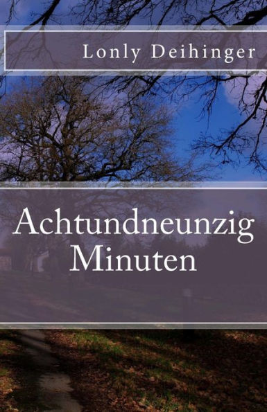 Achtundneunzig Minuten (Edición alemana)