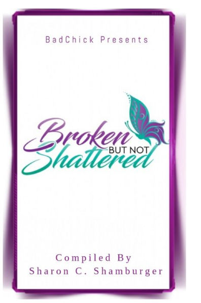Broken But Not Shattered
