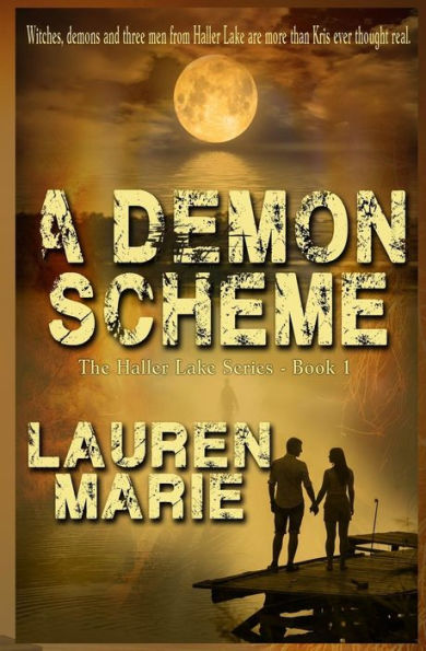 A Demons Scheme (The Haller Lake Series) (Volume 1)