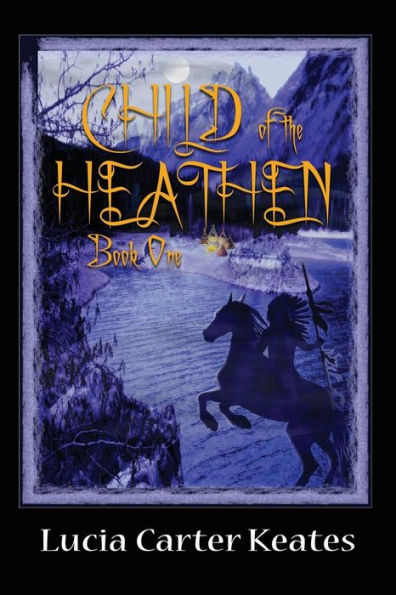 Child of the Heathen (Volume 1)