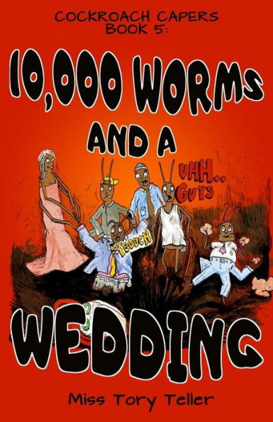 10.000 gusanos y una boda (alcaparras de cucarachas) (volumen 5)