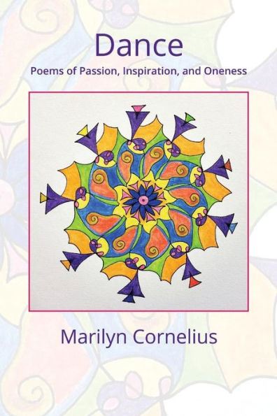 Dance: Poems of Passion, Inspiration, and Oneness