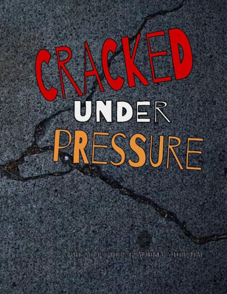 Cracked Under Pressure