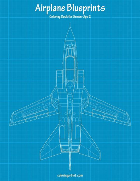 Airplane Blueprints Coloring Book for Grown-Ups 2 (Volume 2)