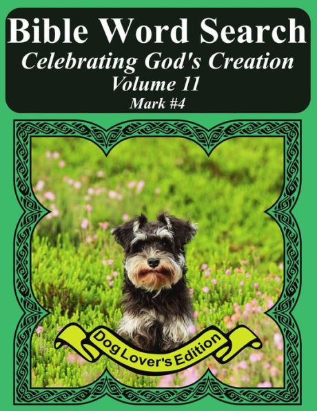 Búsqueda de palabras bíblicas Celebrando la creación de Dios Volumen 11: Marcos #4 Letra extra grande (Bible Word Find Dog Lover's Edition)