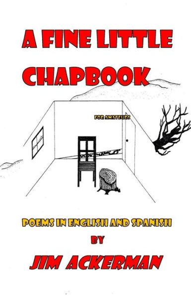 A Fine Little Chapbook: Poems in English and Spanish