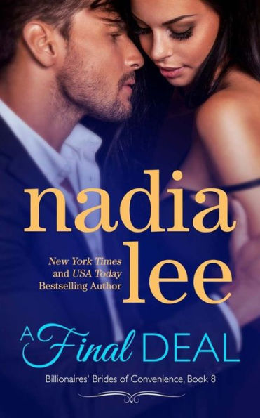 A Final Deal (Blake & Faith Standalone) (Billionaires' Brides of Convenience) (Volume 8)