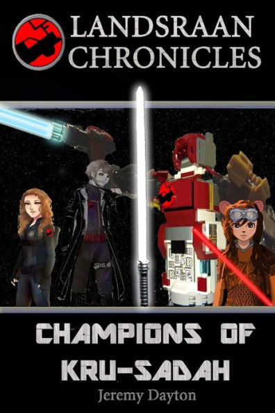 Champions of Kru-sadah (Landsraan Chronicles) (Volume 5)