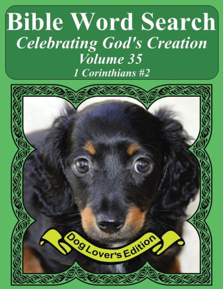 Bible Word Search Celebrating God's Creation Volume 35: 1 Corinthians #2 Extra Large Print (Bible Word Find Dog Lover's Edition)