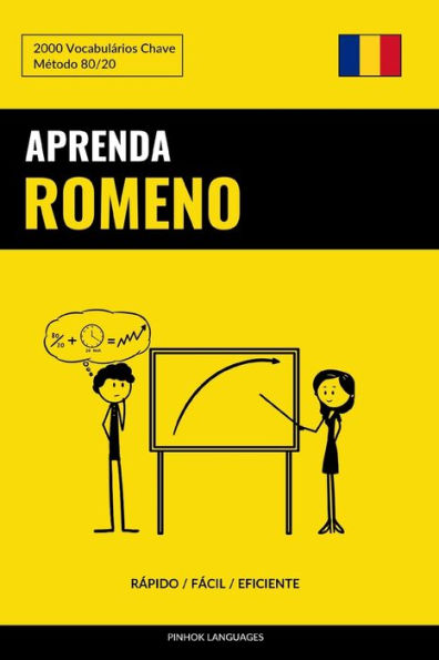 Aprenda Romeno - Rápido / Fácil / Eficiente: 2000 Vocabulários Chave (Portuguese Edition)