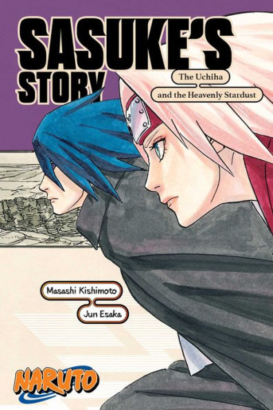 Naruto: Sasuke's Story?The Uchiha And The Heavenly Stardust (Naruto Novels)