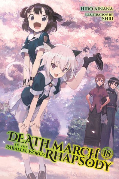 Death March To The Parallel World Rhapsody, Vol. 18 (Light Novel) (Death March To The Parallel World Rhapsody, 18)