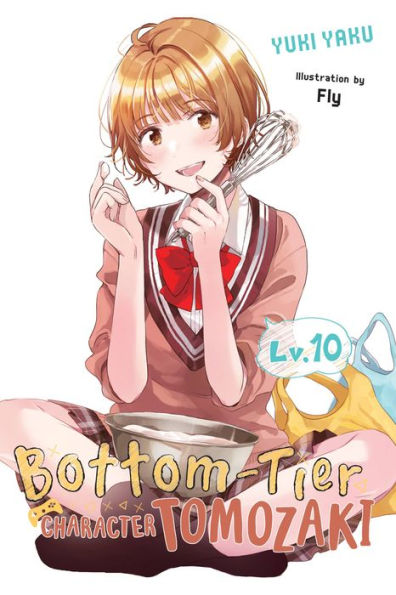 Bottom-Tier Character Tomozaki, Vol. 10 (Light Novel) (Bottom-Tier Character Tomozaki, 10)