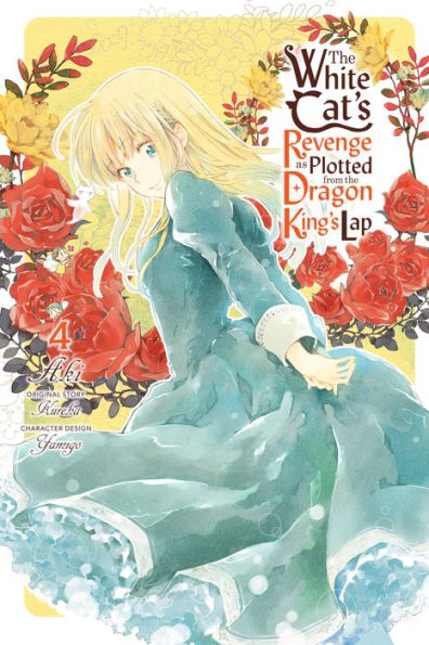 The White Cat's Revenge As Plotted From The Dragon King's Lap, Vol. 4 (The White Cat's Revenge As Plotted From The Dragon King's Lap, 4)