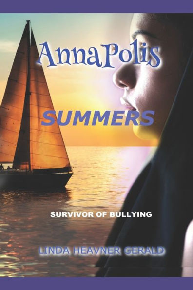 AnnaPolis Summers: I Survived Bullying!