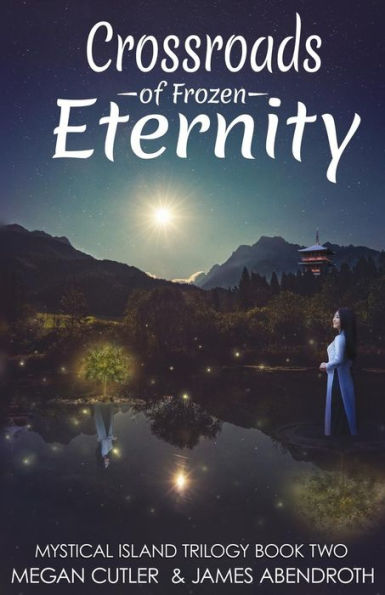 Crossroads of Frozen Eternity (Mystical Island Trilogy)