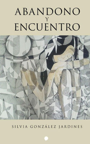 Abandono y encuentro (Spanish Edition)