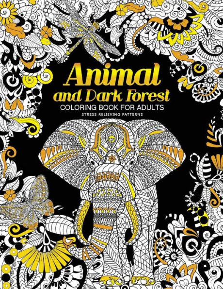 Libro para colorear de animales y bosques oscuros para adultos: Patrones para aliviar el estrés, para relajarse, ovejas, caballos, elefantes, mapaches, mariposas y más, en tema blanco o negro (Animales en el bosque oscuro)