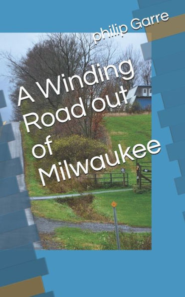 A Winding Road out of Milwaukee