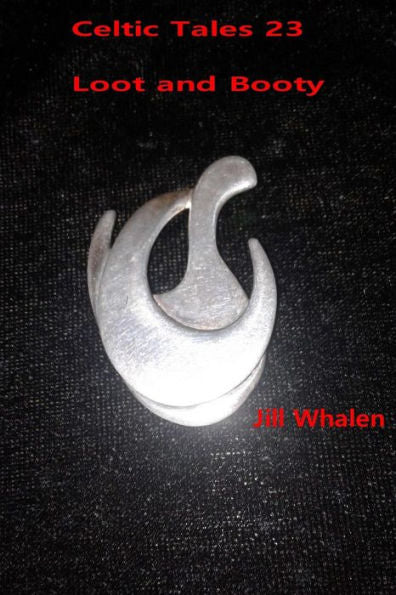 Celtic Tales 23, Loot and Booty