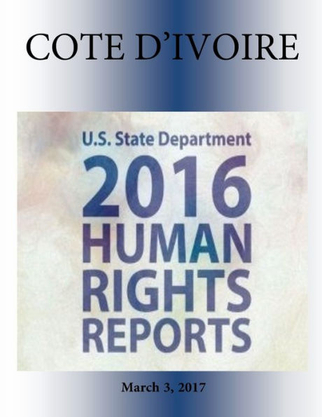 COTE D'IVOIRE 2016 HUMAN RIGHTS Report