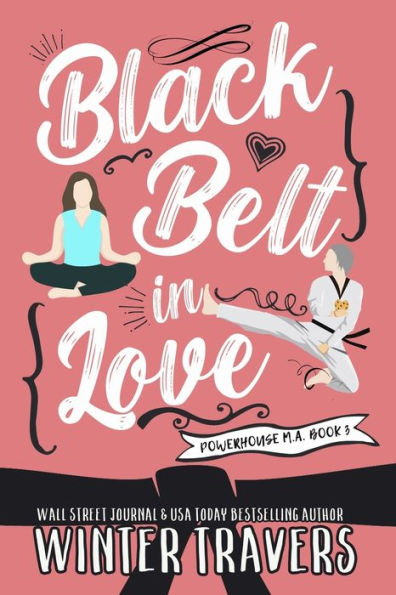 Black Belt in Love (Powerhouse M.A.)